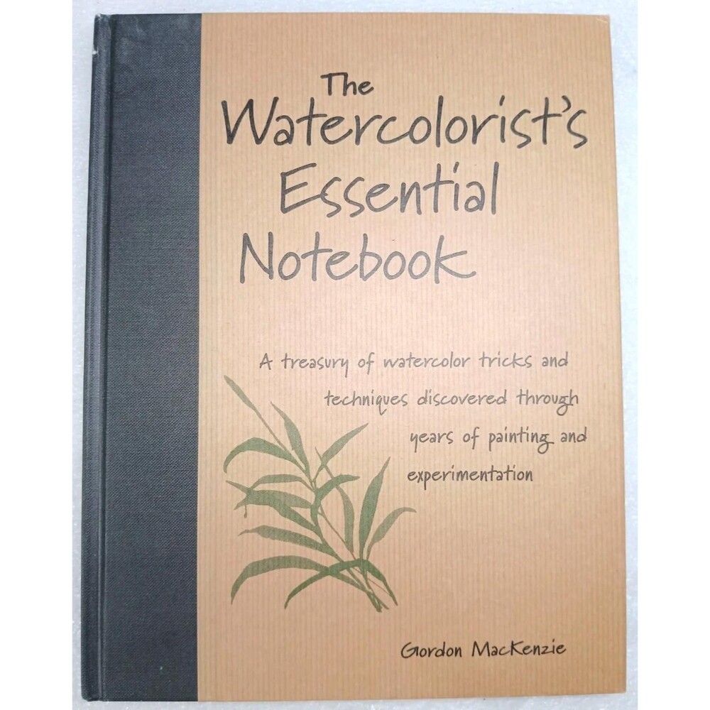 1999 Watercolorist’s Essential Notebook Gordon MacKenzie Hardcover